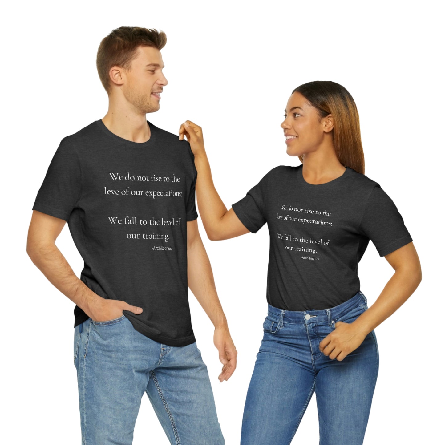 Fall to the level of our training - Short Sleeve Tee