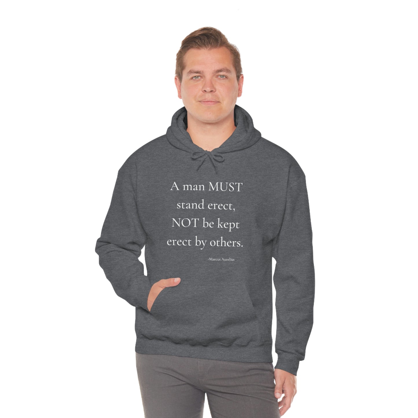 A man must stand erect - Unisex Heavy Blend™ Hooded Sweatshirt