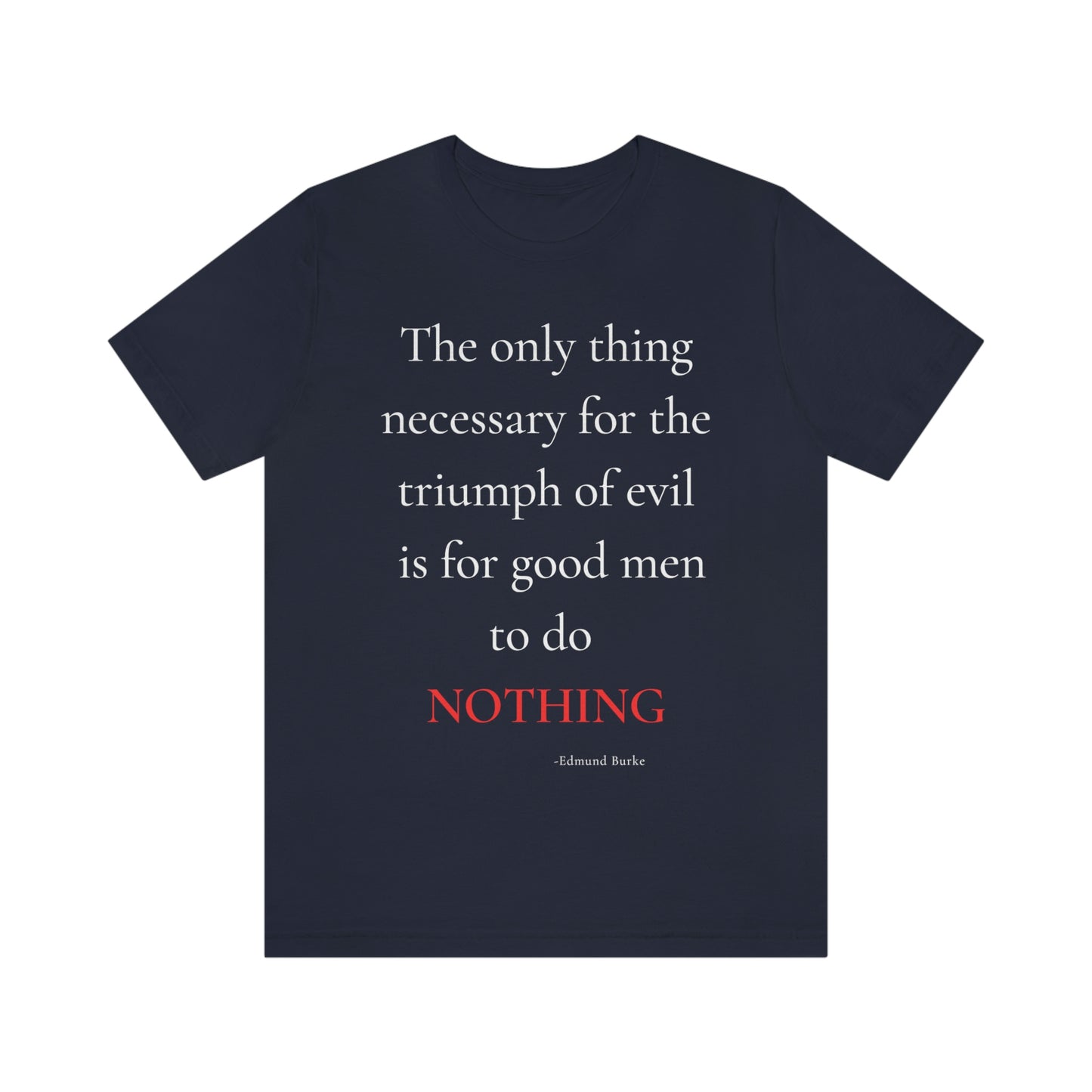 The only thing necessary for the triumph of evil - unisex jersey short sleeve tee