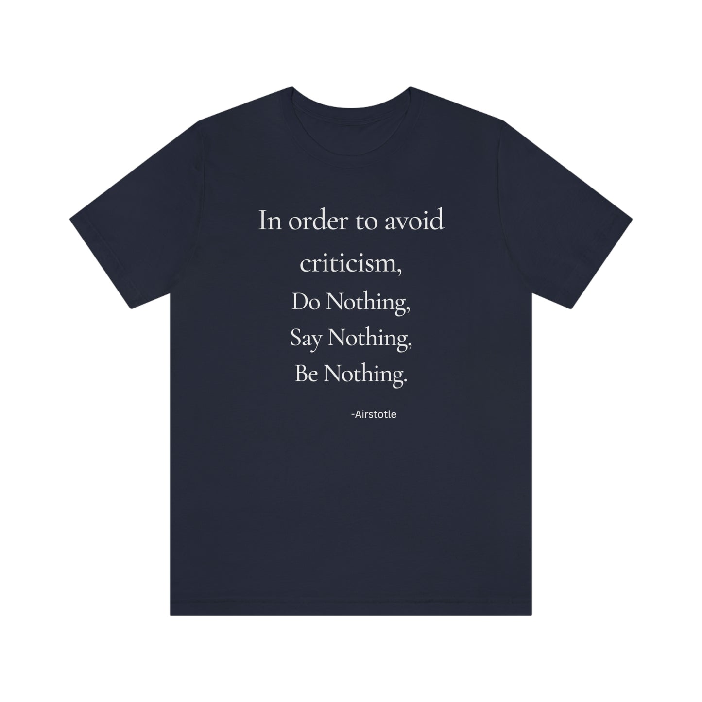 In order to avoid criticism - Short Sleeve Tee