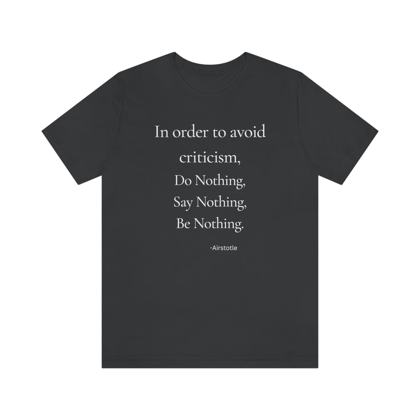In order to avoid criticism - Short Sleeve Tee