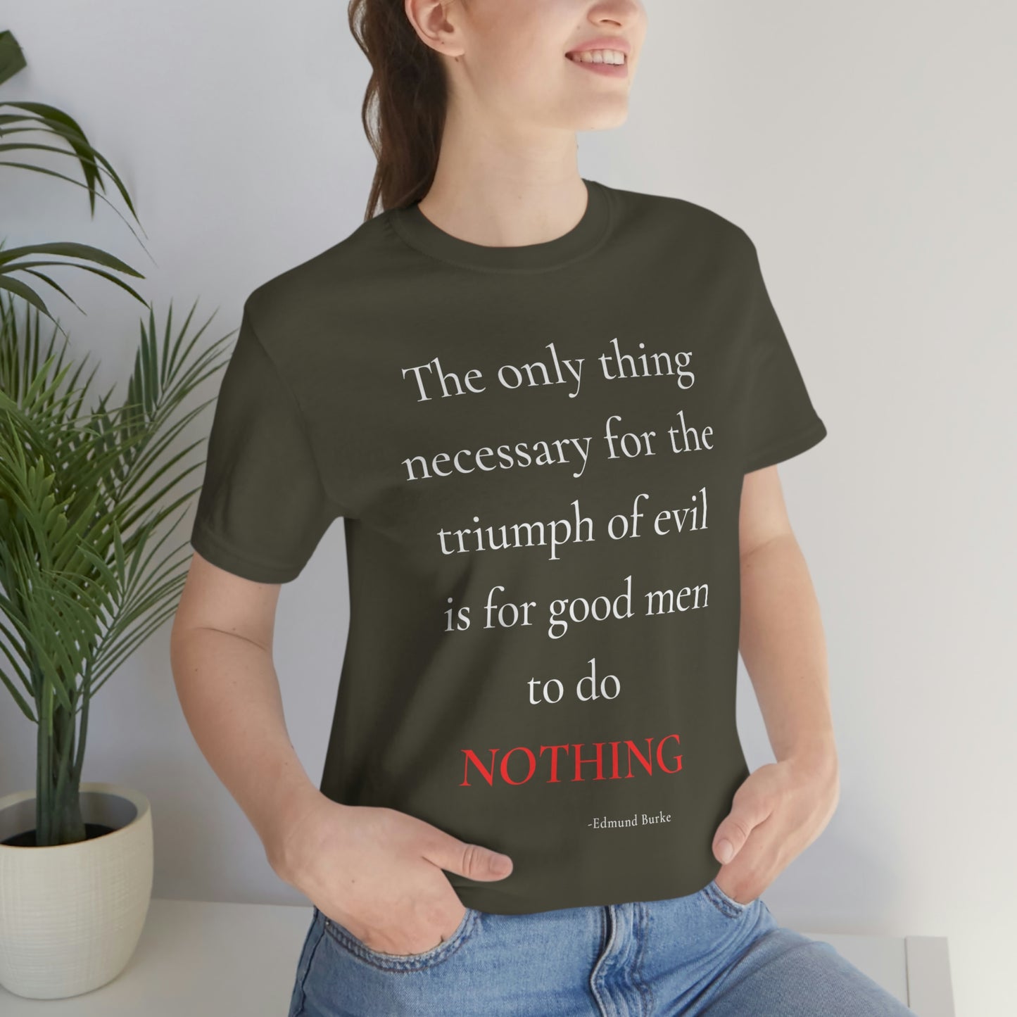 The only thing necessary for the triumph of evil - unisex jersey short sleeve tee