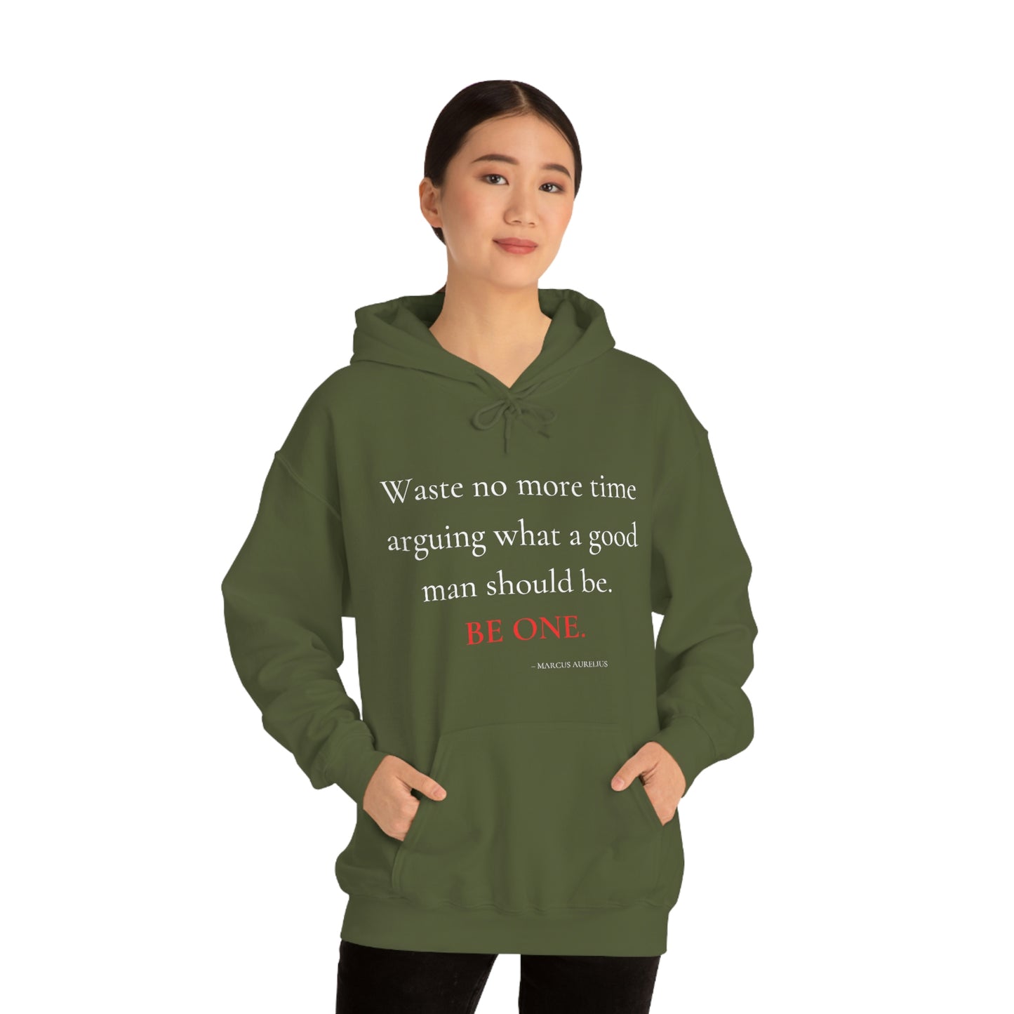 Waste no more time arguing what a good man should be - Unisex Heavy Blend™ Hooded Sweatshirt