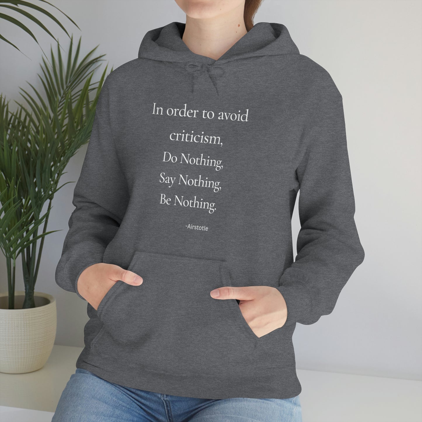 In order to avoid criticism - Unisex Heavy Blend™ Hooded Sweatshirt