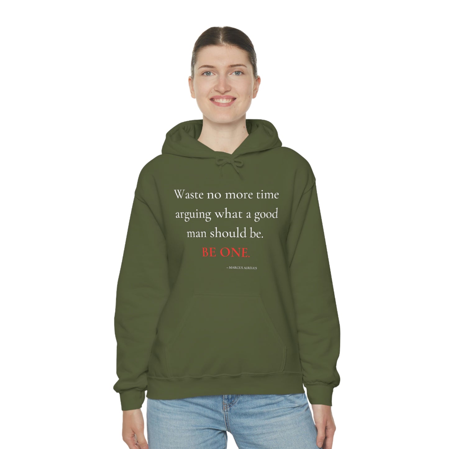 Waste no more time arguing what a good man should be - Unisex Heavy Blend™ Hooded Sweatshirt