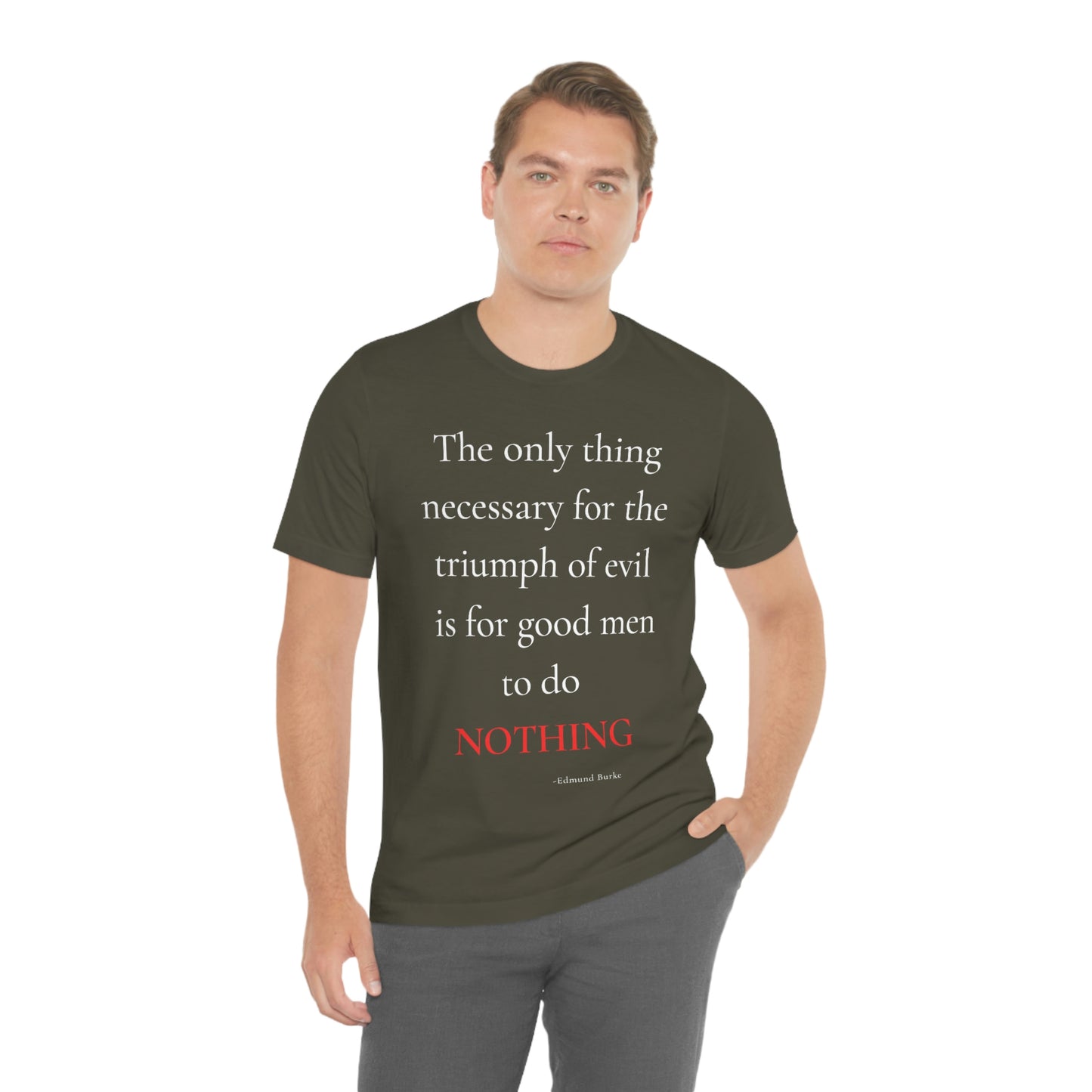 The only thing necessary for the triumph of evil - unisex jersey short sleeve tee
