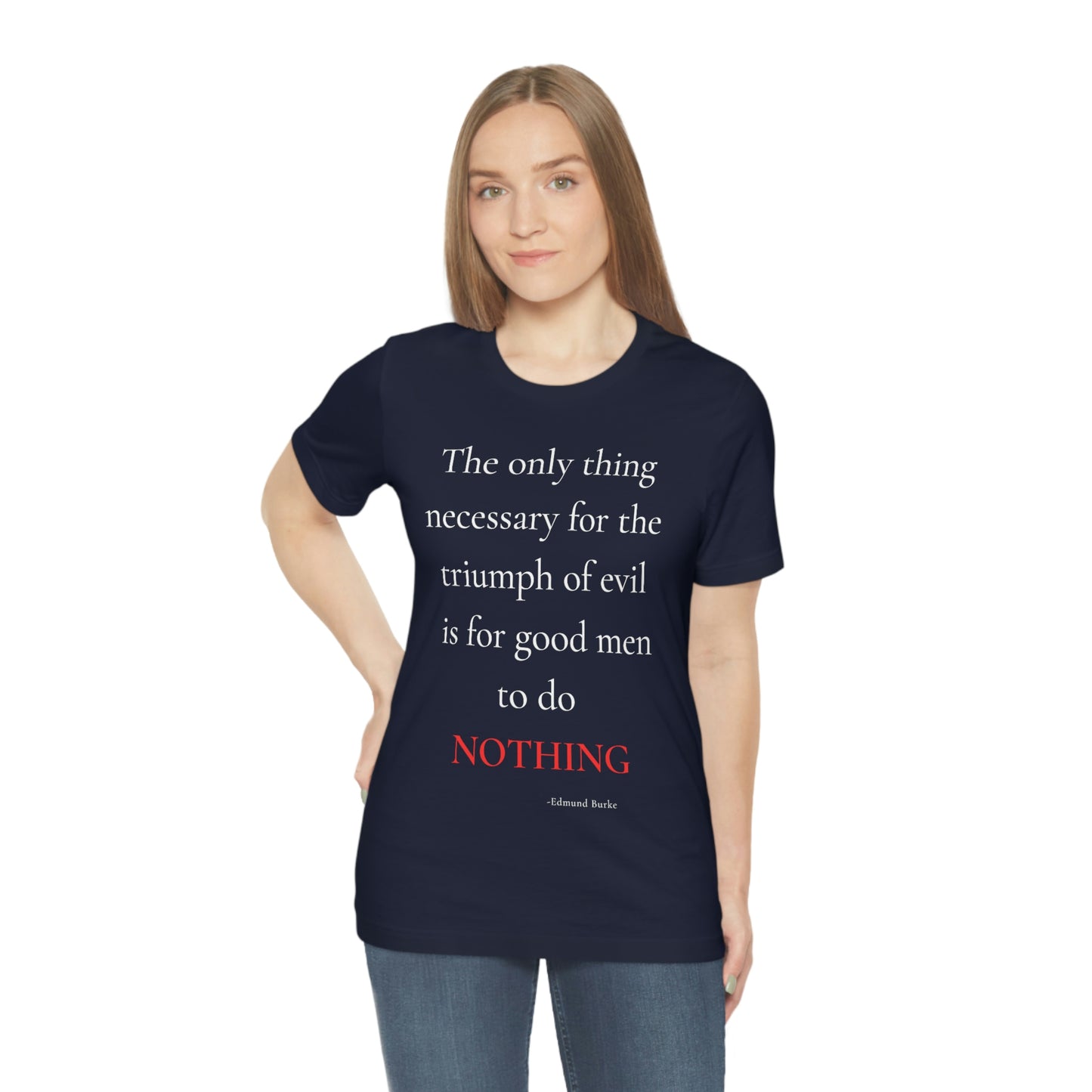 The only thing necessary for the triumph of evil - unisex jersey short sleeve tee