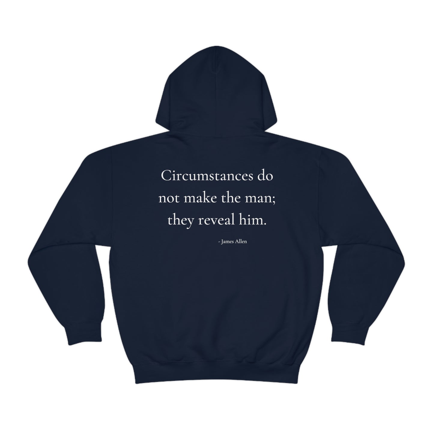 Circumstances do not make the man - Unisex Heavy Blend™ Hooded Sweatshirt