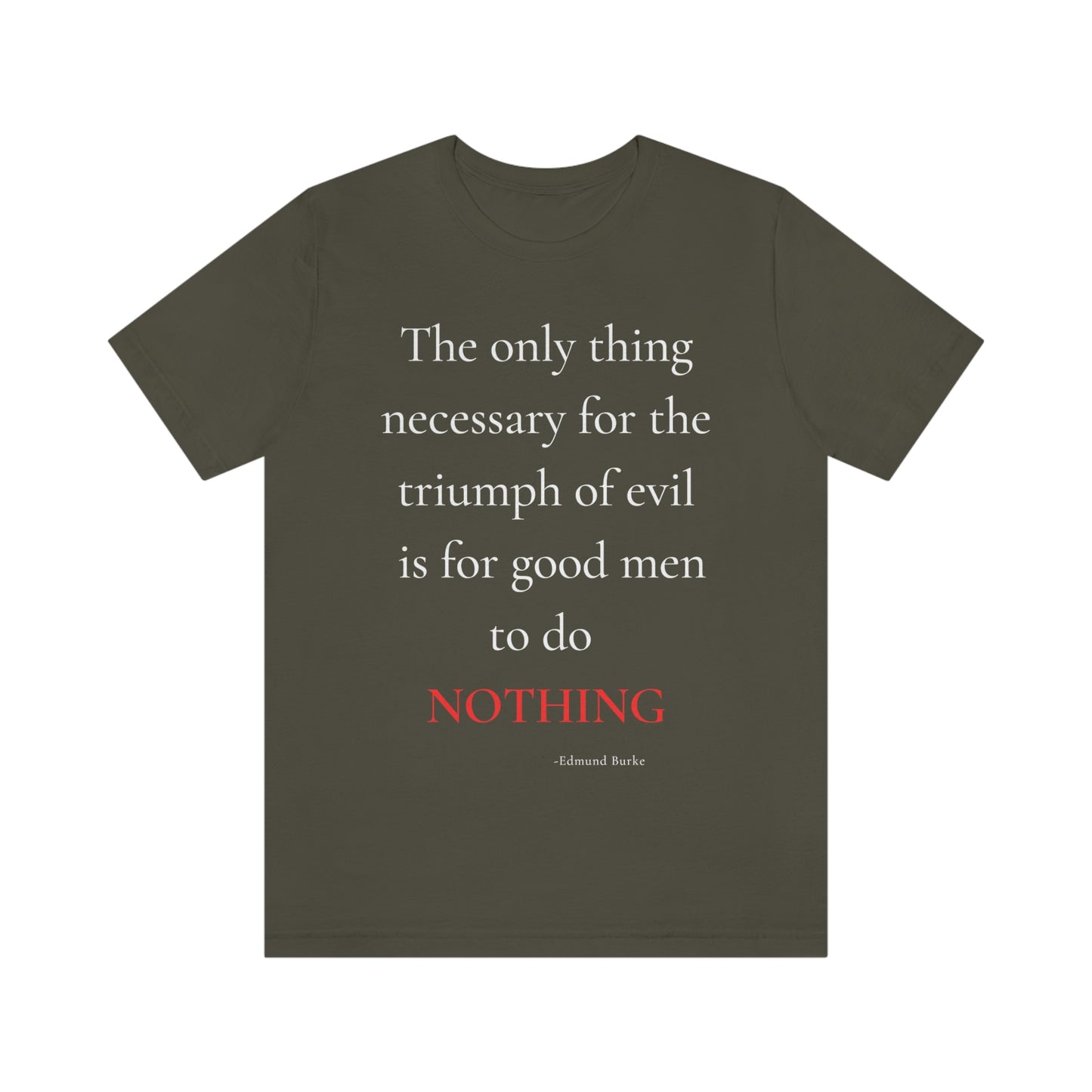 The only thing necessary for the triumph of evil - unisex jersey short sleeve tee
