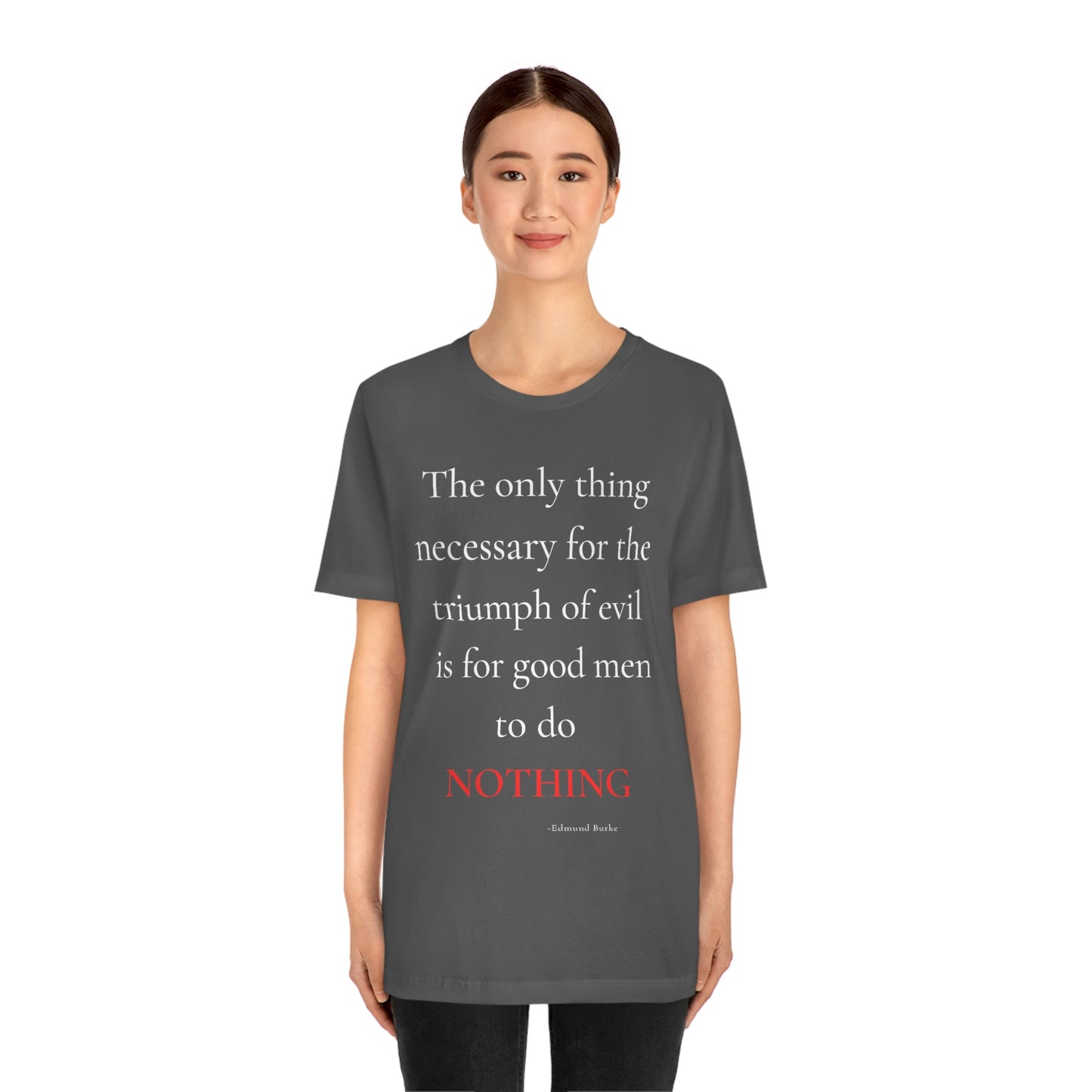 The only thing necessary for the triumph of evil - unisex jersey short sleeve tee