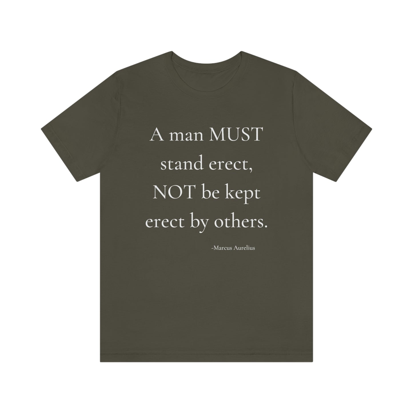 A man must stand erect - unisex jersey short sleeve tee