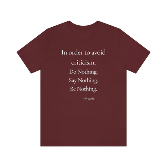 In order to avoid criticism - Short Sleeve Tee